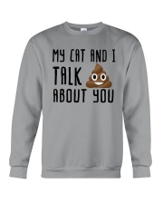 My cat and I talk shit about you Crewneck Sweatshirt tile