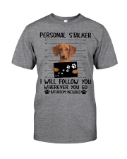 Dachshund - Personal stalker Classic T-Shirt front