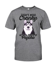 Today's mood cranky with a touch of psycho Classic T-Shirt front