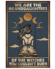We are the granddaughters of the witches 16x24 Poster front