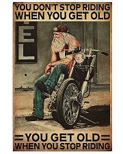 Motorcycle You Get Old When You Stop Riding 11x17 Poster front