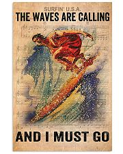Surfing - The Waves Are Calling And I Must Go 11x17 Poster front