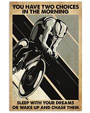 Cycling You Have Two Choices 11x17 Poster front