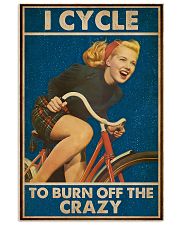 Cycling I Cycle To Burn Off The Crazy 11x17 Poster front