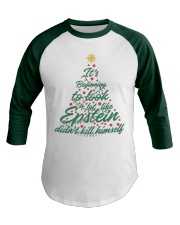 It's beginning to look a lot like Epstein shirt Baseball Tee front