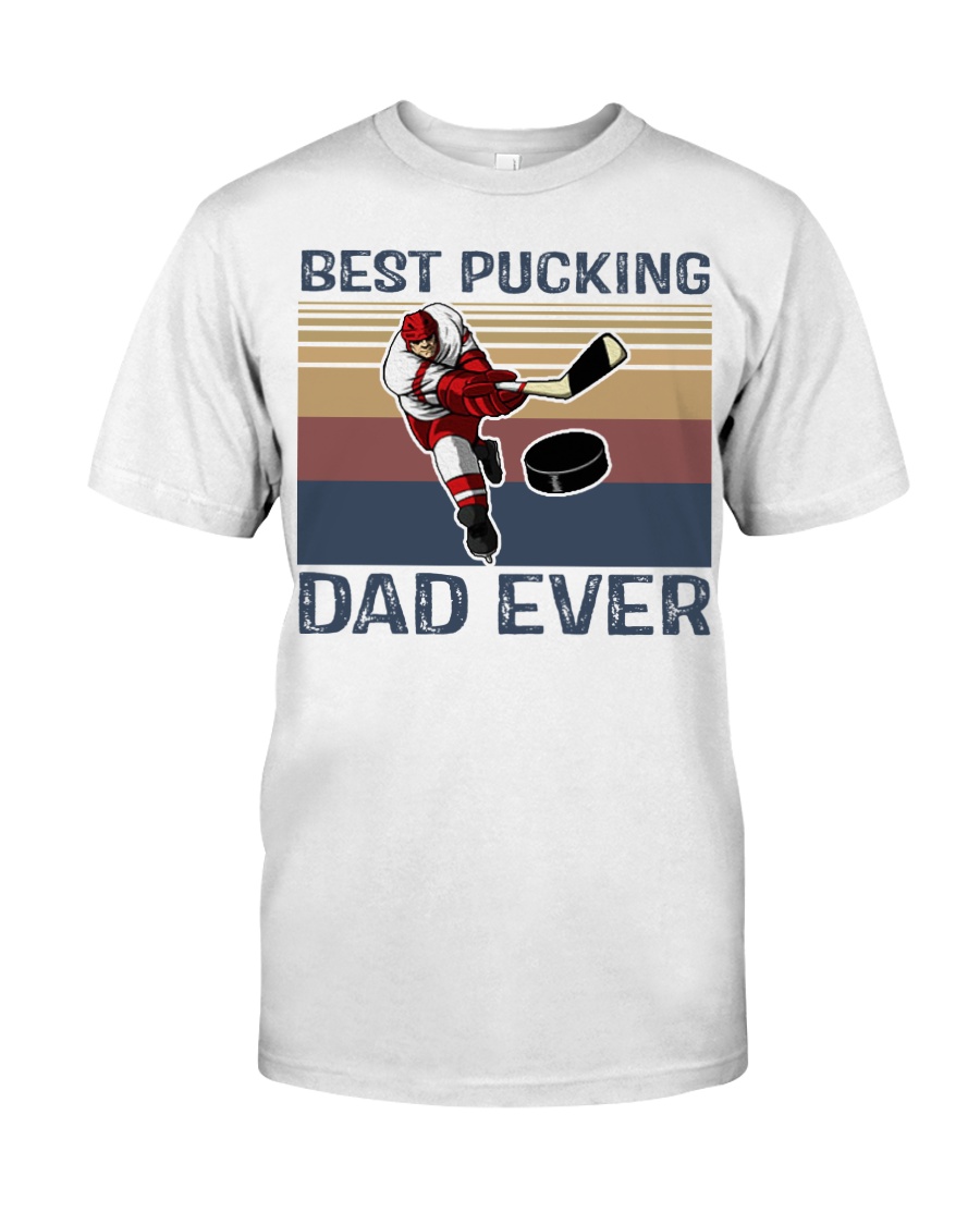 Hokey best pucking dad ever vintage shirt Classic T-Shirt