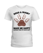 Dogs and Rugby make me happy shirt Ladies T-Shirt thumbnail