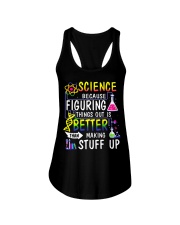 Science because figuring things out is a better Ladies Flowy Tank thumbnail