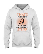 That's what I do I drink and I dispatch stuff Hooded Sweatshirt thumbnail