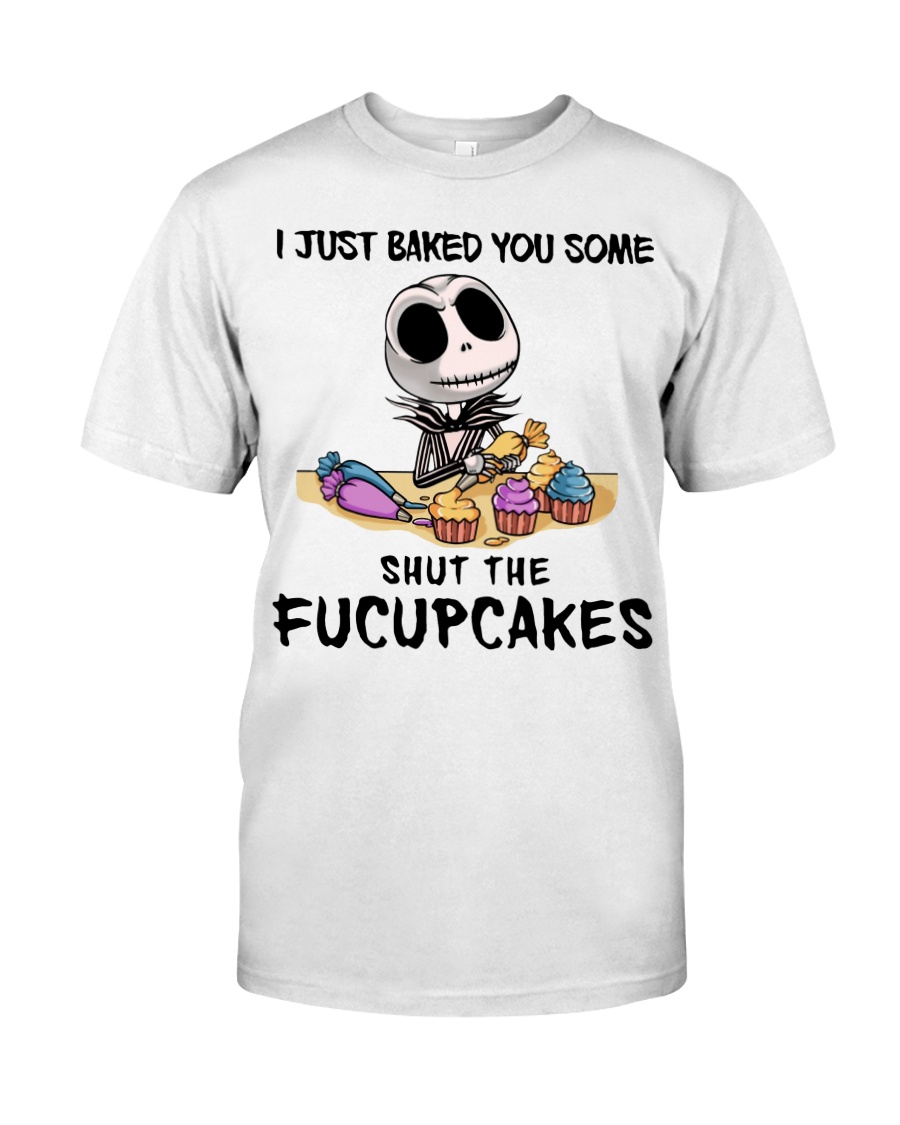 Skellington Just baked you some fucupcakes shirt Classic T-Shirt