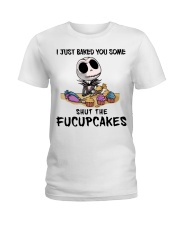 Skellington Just baked you some fucupcakes shirt Ladies T-Shirt thumbnail