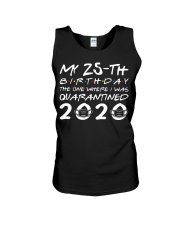 My 25th birthday the one where I was quarantined Unisex Tank thumbnail