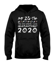 My 25th birthday the one where I was quarantined Hooded Sweatshirt thumbnail
