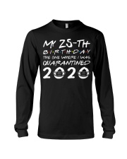 My 25th birthday the one where I was quarantined Long Sleeve Tee thumbnail