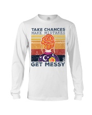 Take Chances make mistakes Get messy shirt Long Sleeve Tee thumbnail