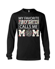 My favorite firefighter calls me mom shirt Long Sleeve Tee thumbnail