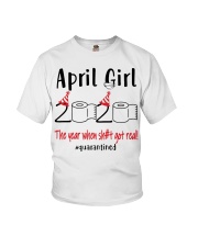 April girl 2020 the year where shit got real Youth T-Shirt thumbnail