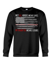 Not all heroes wear capes my daughter wears Crewneck Sweatshirt thumbnail
