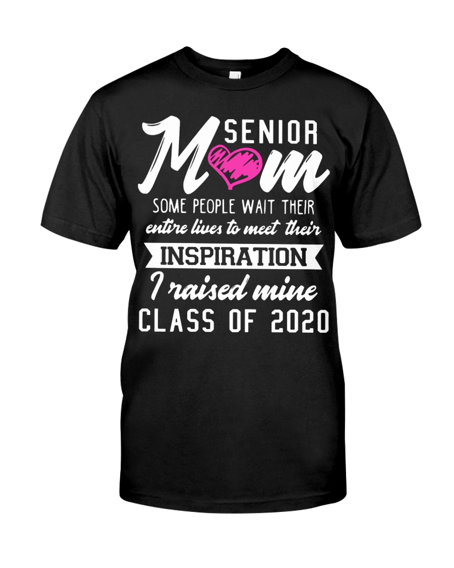Senior mom some people wait their entire lives Classic T-Shirt