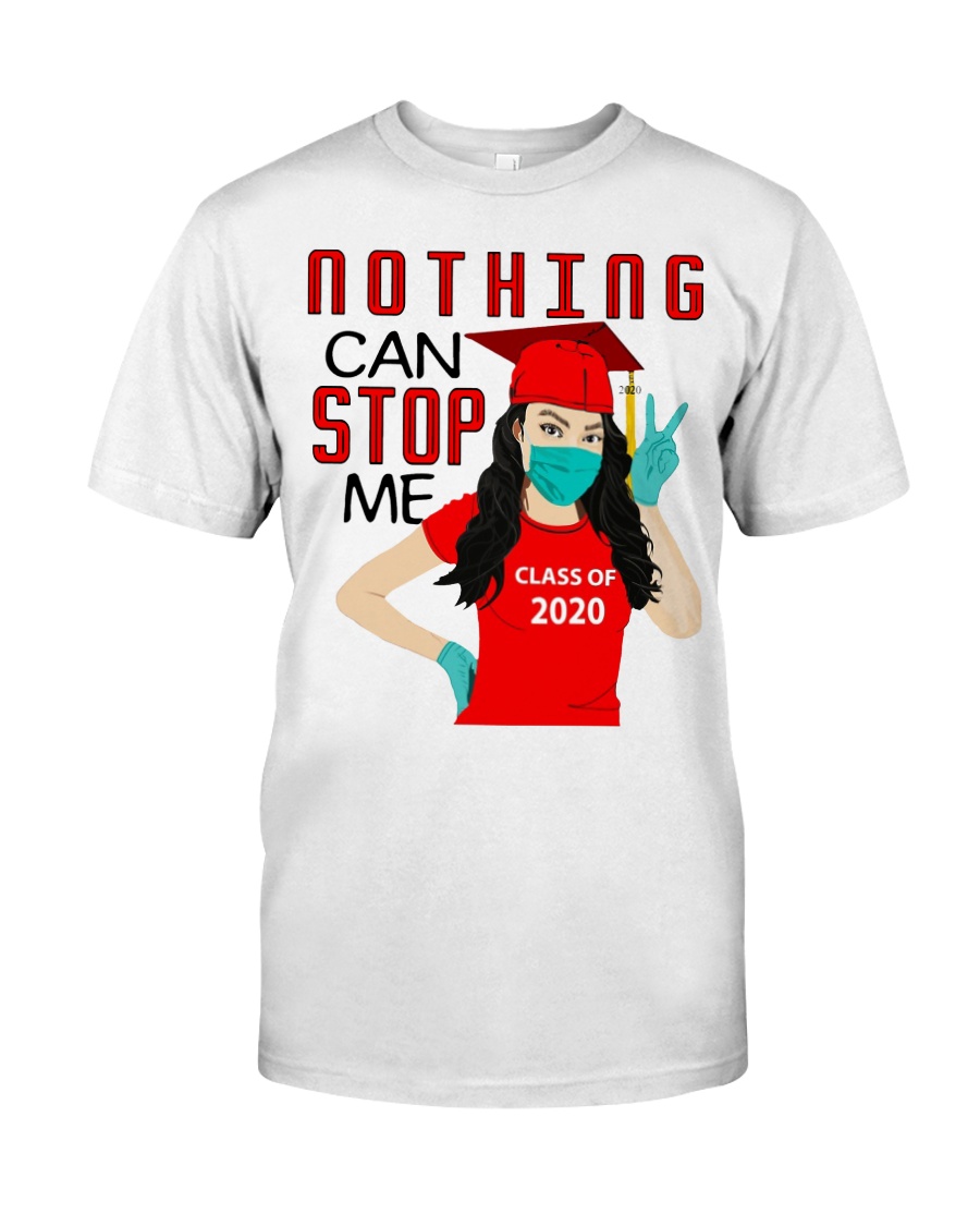 Nothing can stop me class of 2020 red shirt Classic T-Shirt