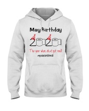 May Birthday 2020 the year when shit got real Hooded Sweatshirt thumbnail