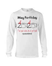 May Birthday 2020 the year when shit got real Long Sleeve Tee thumbnail