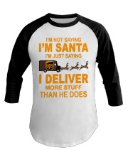 I'm not saying I'm santa UPS shirt Baseball Tee thumbnail
