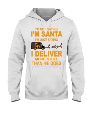 I'm not saying I'm santa UPS shirt Hooded Sweatshirt thumbnail