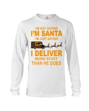 I'm not saying I'm santa UPS shirt Long Sleeve Tee thumbnail
