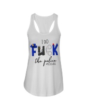 I do fuck the police policewife shirt Ladies Flowy Tank thumbnail