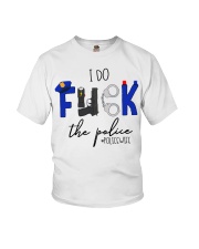 I do fuck the police policewife shirt Youth T-Shirt thumbnail