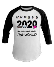 Nurses 2020 the ones who saved the world T-shirt Baseball Tee thumbnail