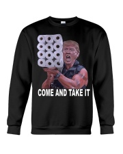 Come and Take it Trump Toilet paper shirt Crewneck Sweatshirt thumbnail