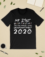 My 21st birthday the one where I was quarantined Classic T-Shirt lifestyle-mens-crewneck-front-19
