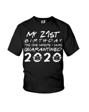 My 21st birthday the one where I was quarantined Youth T-Shirt thumbnail