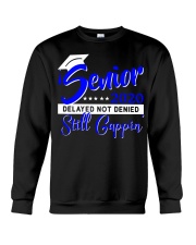 Senior 2020 delayed not denied still cappin blue Crewneck Sweatshirt thumbnail
