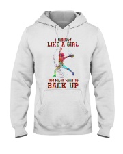 I throw like a girl you might want to back up Hooded Sweatshirt thumbnail