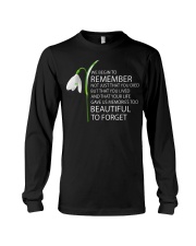 We begin to remember Beautiful to forget shirt Long Sleeve Tee thumbnail