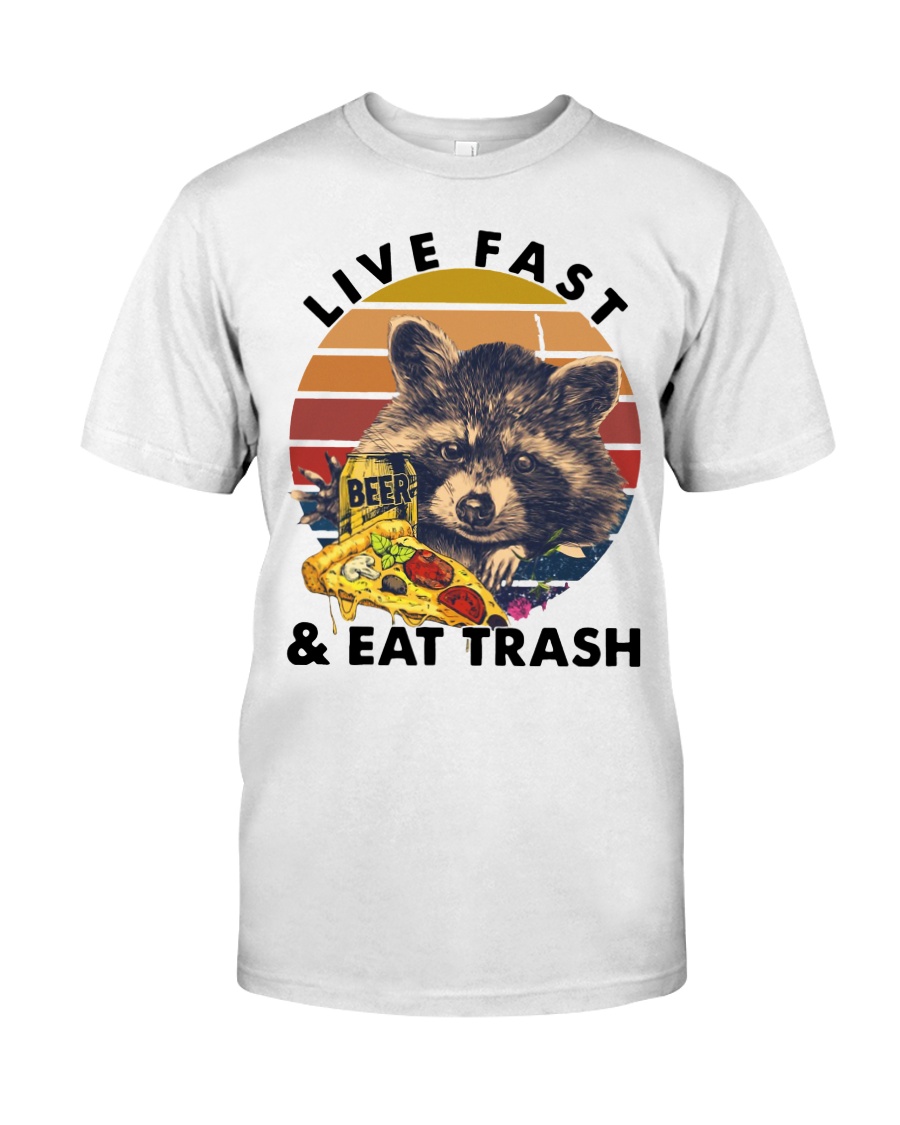Raccoon Beer Pizza Live Fast And Eat Trash Classic T-Shirt