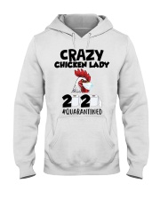Crazy Chicken lady 2020 quarantined T-shirt Hooded Sweatshirt thumbnail
