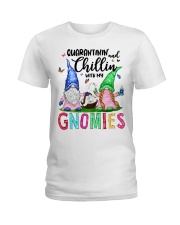 Quarantinin and Chillin with my gnomies T-shirt Ladies T-Shirt thumbnail