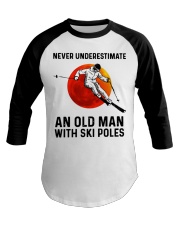Never Underestimate an ski poles Baseball Tee thumbnail