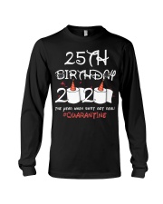 25th birthday 2020 the year when shit got real Long Sleeve Tee thumbnail