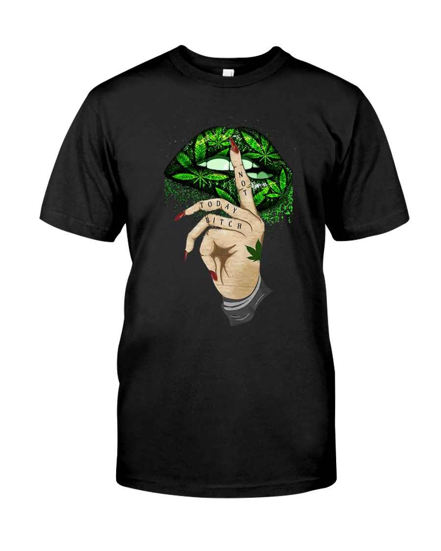 Lips Weed not today bitch shirt Classic T-Shirt