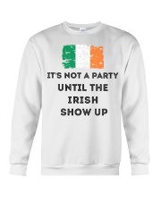 St Patrick's Day Irish It's not a party the Irish Crewneck Sweatshirt thumbnail