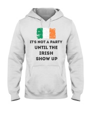 St Patrick's Day Irish It's not a party the Irish Hooded Sweatshirt thumbnail