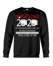 Nurse's dad 2020 my daughter risks her life take Crewneck Sweatshirt thumbnail