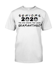 Seniors 2020 Quarantined shirt Classic T-Shirt front