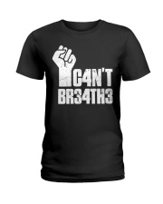 I Can't Breathe Ladies T-Shirt tile