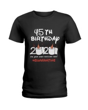 45th Birthday Quarantine Ladies T-Shirt tile